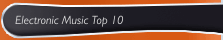 Electronic Music Top 10